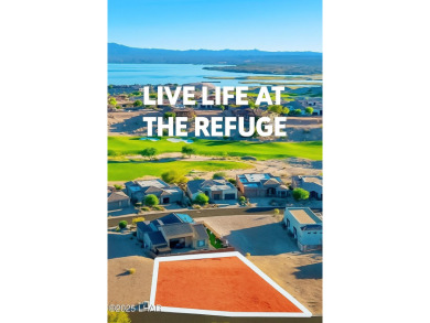 Welcome to the Refuge at Lake Havasu and Ironwolf Golf Course! on The Refuge Golf and Country Club in Arizona - for sale on GolfHomes.com, golf home, golf lot